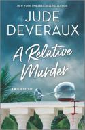 A Relative Murder di Jude Deveraux edito da MIRA