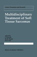 Multidisciplinary Treatment of Soft Tissue Sarcomas di Jaap Verweij, Herman D. Suit edito da SPRINGER NATURE