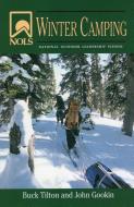 NOLS Winter Camping di Buck Tilton, John Gookin edito da Stackpole Books