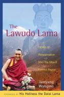 Lawudo Lama di Jamyang Wangmo edito da Wisdom Publications,U.S.