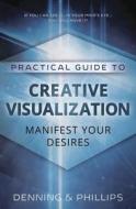 Practical Guide to Creative Visualization di Melita Denning edito da Publishers Group UK