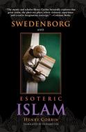 Swedenborg & Esoteric Islam di Henry Corbin, Null Null edito da SWEDENBORG FOUND