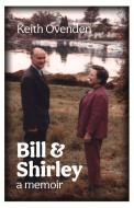 Bill And Shirley di Keith Ovenden edito da Massey University Press