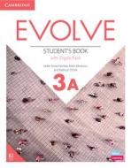 Evolve Level 3a Student's Book with Digital Pack di Leslie Anne Hendra, Mark Ibbotson, Kathryn O'Dell edito da CAMBRIDGE