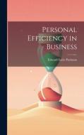 Personal Efficiency in Business di Edward Earle Purinton edito da LEGARE STREET PR