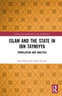 Islam And The State In Ibn Taymiyya di Jaan Islam, Adem Eryigit edito da Taylor & Francis Ltd