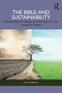 The Bible And Sustainability di John Abubakar edito da Taylor & Francis Ltd