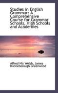 Studies In English Grammar di Alfred Hix Welsh edito da Bibliolife