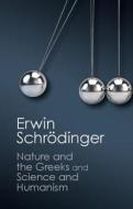 'Nature and the Greeks' and 'Science and Humanism' di Erwin Schrodinger edito da Cambridge University Press