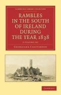 Rambles In The South Of Ireland During The Year 1838 2 Volume Set di Lady Georgiana Chatterton edito da Cambridge University Press