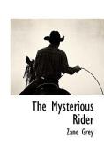 The Mysterious Rider di Zane Grey edito da BCR (BIBLIOGRAPHICAL CTR FOR R