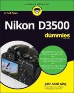 Nikon D3500 For Dummies di Julie Adair King edito da Wiley John + Sons