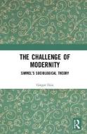 The Challenge of Modernity di Gregor (Bielefeld University Fitzi edito da Taylor & Francis Ltd