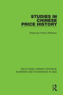 Studies In Chinese Price History di Endymion Porter Wilkinson edito da Taylor & Francis Ltd