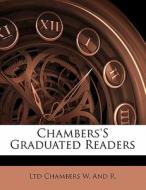 Chambers's Graduated Readers di W & R Chambers Ltd edito da Bibliobazaar, Llc