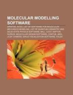 Molecular Modelling Software: List Of So di Books Llc edito da Books LLC, Wiki Series