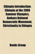 Ethiopia Introduction: Ethiopia At The 2 di Books Llc edito da Books LLC, Wiki Series