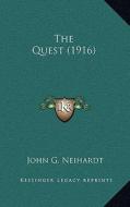 The Quest (1916) di John G. Neihardt edito da Kessinger Publishing