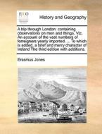 A Trip Through London di Erasmus Jones edito da Gale Ecco, Print Editions