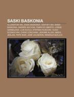 Saski Baskonia: Allenatori Del Saski Bas di Fonte Wikipedia edito da Books LLC, Wiki Series