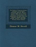 The Pedens of America; Being a Summary of the Peden, Alexander, Morton, Morrow Reunion 1899, and an Outline History of the Ancestry and Descendants of di Eleanor M. Hewell edito da Nabu Press
