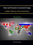 State and Nonstate Associated Gangs di Max G. Manwaring, Strategic Studies Institute edito da Lulu.com