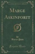 Marge Askinforit (classic Reprint) di Barry Pain edito da Forgotten Books