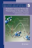 Radiation Induced Molecular Phenomena in Nucleic Acids edito da Springer-Verlag GmbH