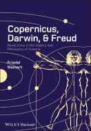 Copernicus, Darwin, and Freud di Friedel Weinert edito da Wiley-Blackwell