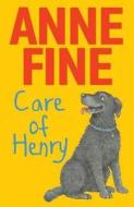 Care of Henry di Anne Fine edito da Walker Books Ltd