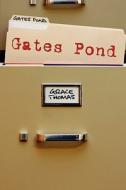 Gates Pond di Grace Thomas edito da Publishamerica