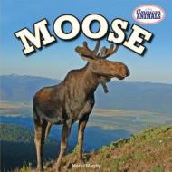 Moose di Meryl Magby edito da PowerKids Press