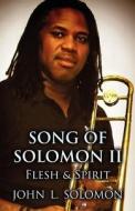 Song Of Solomon Ii di John L Solomon edito da America Star Books
