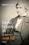 Lincoln's Forgotten Ally di Elizabeth D. Leonard edito da The University of North Carolina Press