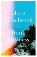 The Frank Business di Olivia Glazebrook edito da John Murray Press