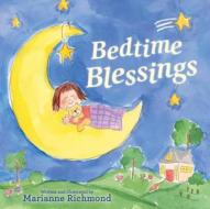 Bedtime Blessings di Marianne Richmond edito da Sourcebooks, Inc