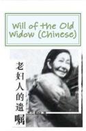 Will of the Old Widow (Chinese) di Moon Dawn edito da Createspace