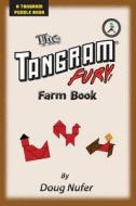 Tangram Fury Farm Book di Doug Nufer edito da Createspace