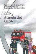 Rcp y Manejo del Desa di Perez Vigueras Jose, Barrera Vallejo Ana Laura edito da Createspace Independent Publishing Platform