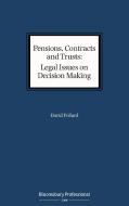 Pensions, Contracts And Trusts; Legal Issues On Decision Making di David Pollard edito da Bloomsbury Publishing Plc