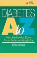 Diabetes A--z di American Diabetes Association edito da American Diabetes Association