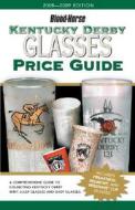 Kentucky Derby Glasses Price Guide di Judy Marchman edito da Eclipse Press