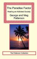 The Paradise Factor di George N Patterson, Meg Patterson edito da Long Riders\' Guild Press