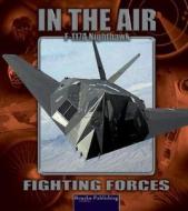 F117a Nighthawk di Lynn M. Stone edito da Rourke Publishing (FL)