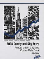 County And City Extra 2008 di Deirdre Gaquin, Katherine A. DeBrandt edito da Rowman & Littlefield