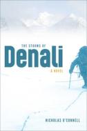 Storms of Denali di Nicholas O'Connell edito da University of Alaska Press