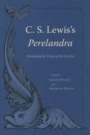 C. S. Lewis's ""Perelandra edito da The Kent State University Press