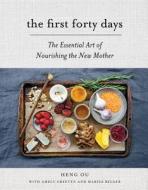 The First Forty Days di Heng Ou, Amely Greeven, Marisa Belger edito da Stewart, Tabori & Chang Inc