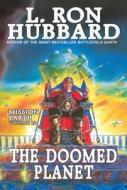 Doomed Planet:: Mission Earth Volume 10 (Reissue) di L. Ron Hubbard edito da GALAXY PR LLC