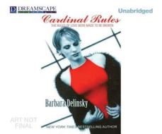 Cardinal Rules di Barbara Delinsky edito da Dreamscape Media